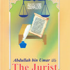 Abdullah bin Umar (RA) The Jurist By Abdul Basit Ahmad