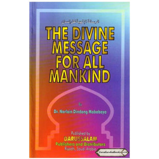 The Divine Message for All Mankind By Dr. Norlain Dindang Mababaya