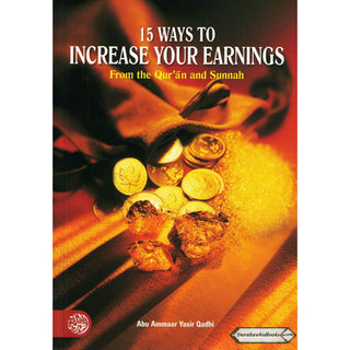 15 Ways To Increase Your Earnings From the Quran and Sunnah By Abu Ammaar Yasir Qadhi