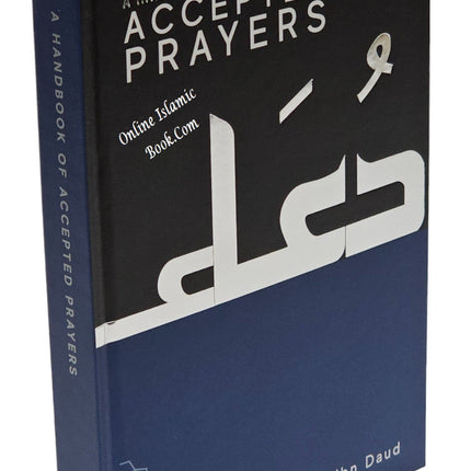 A Handbook of Accepted Prayers by Jamal Parekh (Ibn Daud) (Hardcover) - Dar Al-Tawhid Publications