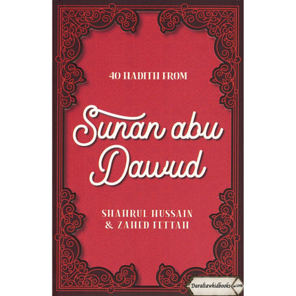 40 Hadith Collection by Shahrul Hussain & Zahed Fettah