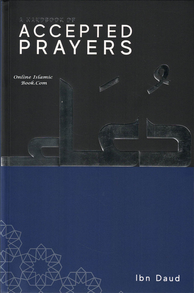 A Handbook of Accepted Prayers by Jamal Parekh (Ibn Daud) Paperback - Dar Al-Tawhid Publications