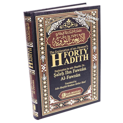 The Explantion of Imam An-Nawawi's 40 Hadith By Shaykh Saalih Al- Fawzaan (Complete in One Volume) - Dar Al-Tawhid Publications