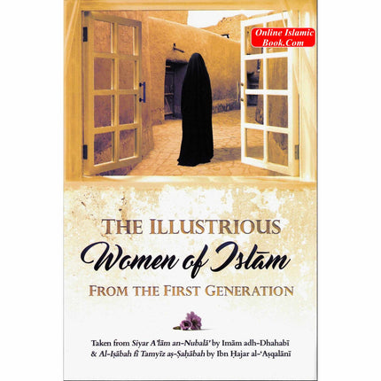 The Illustrious Women of Islam From The First Generation By Imam Adh-Dhahabi & Ibn Hajar Al-Asqalani