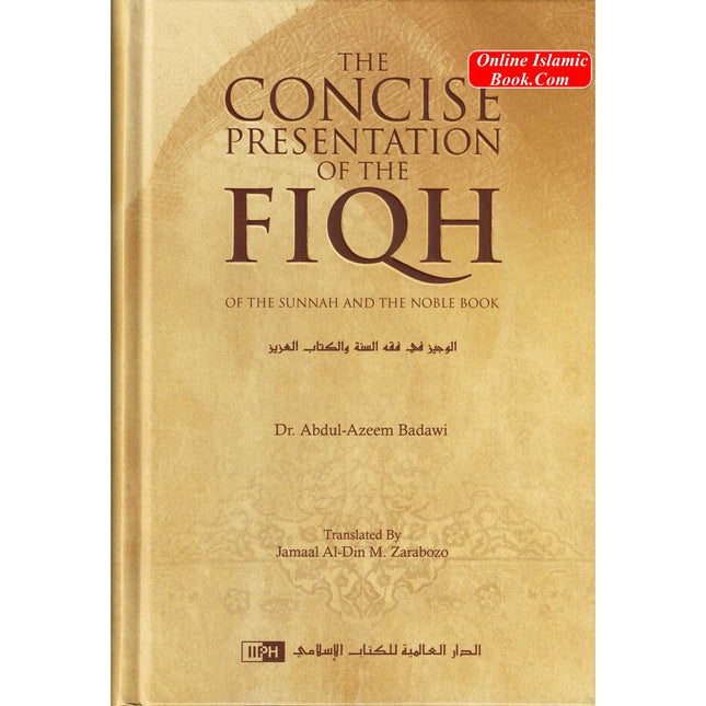 The Concise Presentation Of The Fiqh Of The Sunnah And The Noble Book By Dr Abdul Azeem Badawi - Dar Al-Tawhid Publications