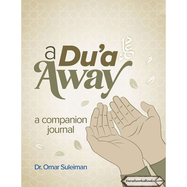 A Dua Away: A Companion Journal by Omar Suleiman
