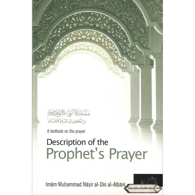 A Textbook on the Description of the Prophets Prayer By Imam Muhammad Nasir Al-Din al-Albani