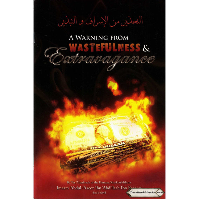 A Warning From Wastefulness & Extravagance By Imaam Abdul-Azeez Ibn Abdillaah Ibn Baaz