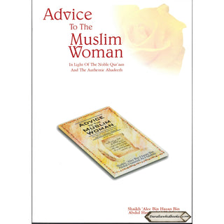 Advice to the Muslim Woman By Shaikh Alee Bin Hasan Bin Abdul Hameed Al-Halabee