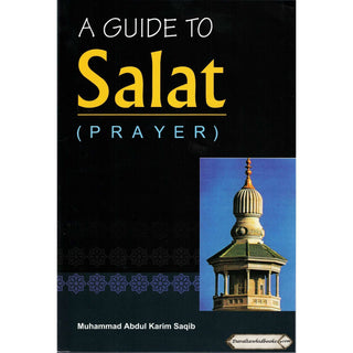 A Guide to Salat By Muhammad Abdul Karim Saqib