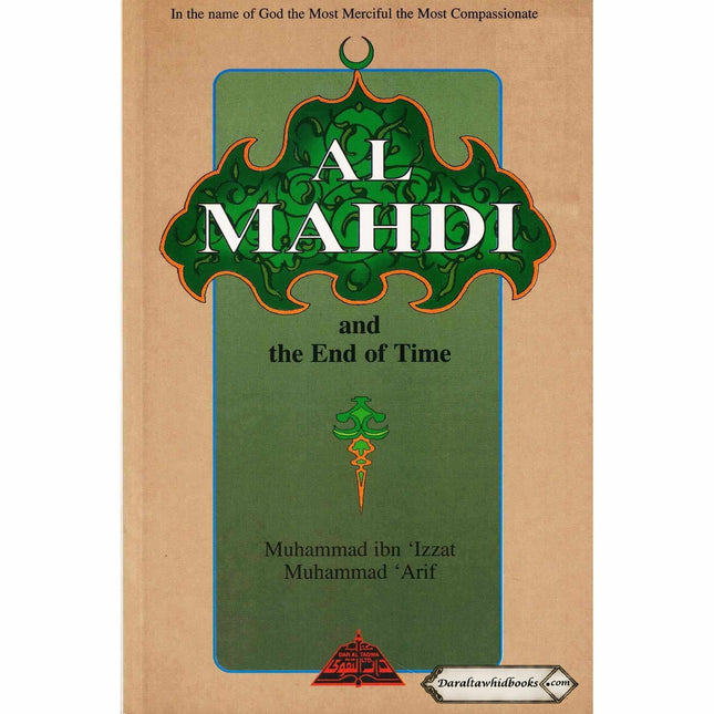Al Mahdi and the End of Time By Muhammad ibn Izzat Arif