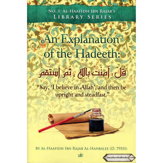 An Explanation of The Hadeeth By Al Haafidah Ibn Rajab Al-Hanbalee