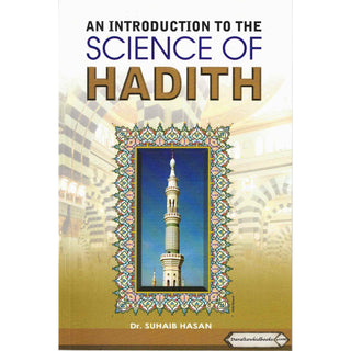 An Introduction to the Science of Hadith By Suhaib Hasan