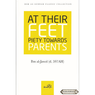 At Their Feet Piety Towards Parents By Ibn al-Jawzi    ISBN: 9781904336501