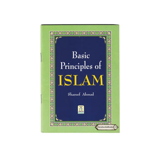 Basic Principles of ISLAM By Shareef Ahmad