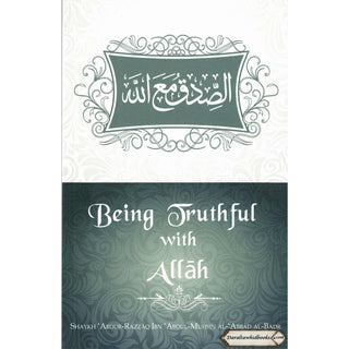 Being TruthFul With Allah By Shaykh Abdur Razzaq ibn Abdul Muhsin al-Badr