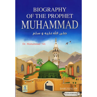 The Biography of the prophet Muhammad PBUH by Dr. Muhammad Ali