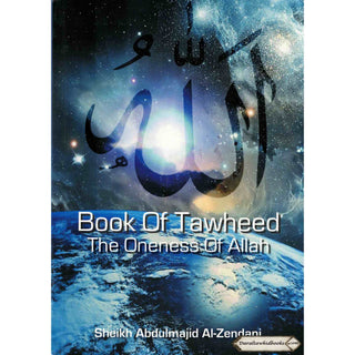 Book Of Tawheed The Oneness Of Allah By Sheikh Abdulmajid Al-Zendani