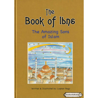 Book of Ibns: The Amazing Sons of Islam By Luqman Nagy