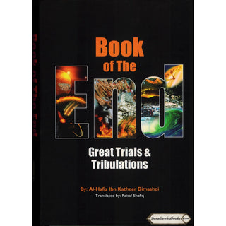 Book of the End - Great Trials & Tribulations By Hafiz Ibn Katheer