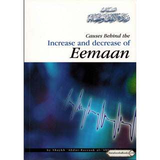 Causes Behind the Increase and Decrease of Eemaan By Shaykh 'Abdul-Razzaak al-'Abbaad