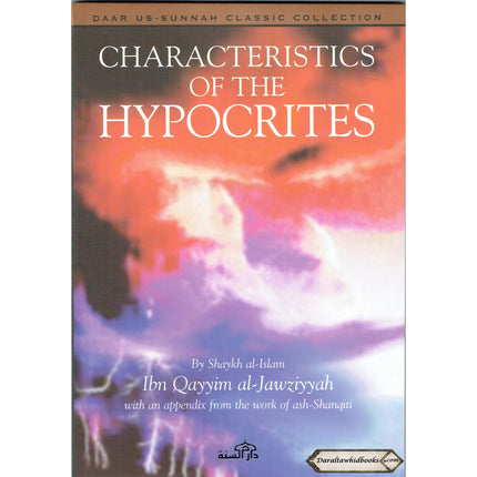 Characteristics of The Hypocrites By Ibn Qayyim al-Jawziyyah; Abu Rumaysah    ISBN: 9781904336143