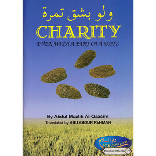 Charity Even with a Part of a Date By Abdul Maalik Al-Qaasim