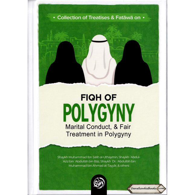 Collection Of Treatises & Fatawa on Fiqh Of Polygyny