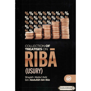 Collection of Treatises on Riba (Usury) Shaykh Abdul Aziz bin Abdullah bin Baz