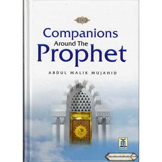 Companions Around The Prophet By Abdul Malik Mujahid