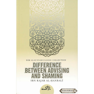 Difference Between Advising And Shaming By Ibn Rajab Al-Hanbali    ISBN: 9781904336402
