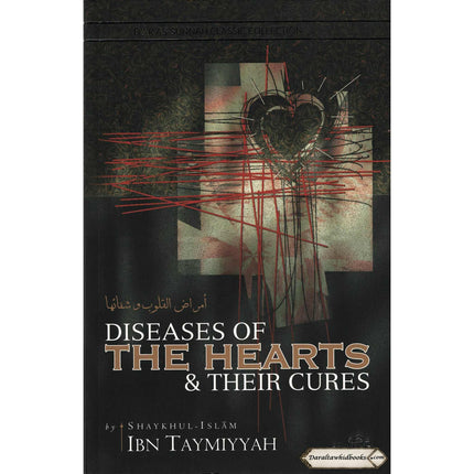 Diseases Of The Hearts & Their Cures By Shaykhul-Islam Ibn Taymiyyah    ISBN: 9781904336099