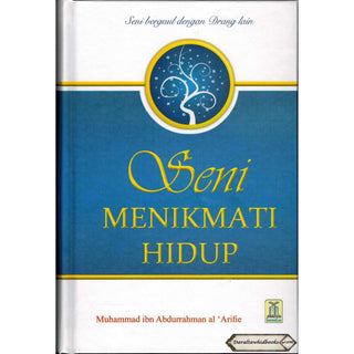 Enjoy Your Life (Indonesian) Seni Menikmati Hidup By Dr.Muhammed AbdurRahaman Al-Arifi