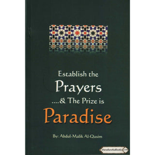 Establish the Prayers and The Prize is Paradise By Abdul-Malik Al-Qasim