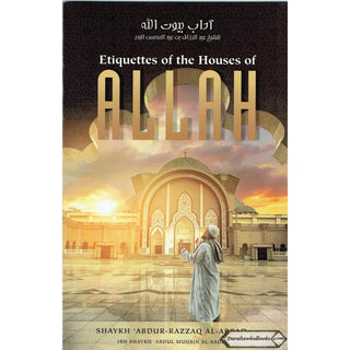 Etiquettes Of The Houses Of Allah