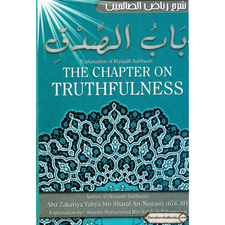 Explanation of Riyaadh Saliheen: The Chapter on Truthfulness