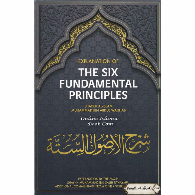 Explanation of The Six Fundamental Principles by Shaykh Al-Islam Muhammad Ibn Abdul Wahhab