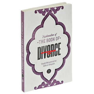 Explanation of the Book of Divorce By Shaykh Muhammad Bin Salih Al-Uthaymin