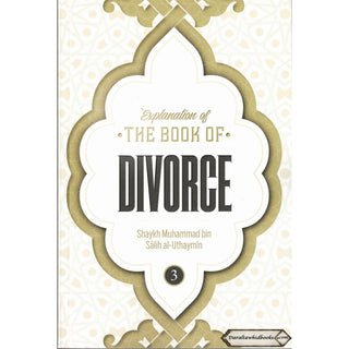 Explanation of the Book of Divorce By Shaykh Muhammad Bin Salih Al-Uthaymin