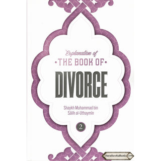 Explanation of the Book of Divorce (Part 2)By Shaykh Muhammad Bin Salih Al-Uthaymin