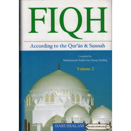 Fiqh According to the Qur'an & Sunnah ( 2 Volumes Set ) By Muhammad Subhi bin Hasan Hallaq