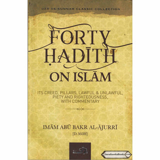 Forty Hadith On Islam By Imam Abu Bakr Al-Ajurri