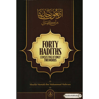 Forty Hadiths Consisting of only Two Words By Mustafa Ibn Muhammad Mubram