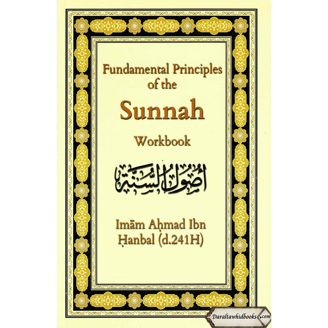Fundamental Principles of the Sunnah (Workbook) By Imam Ahmad Ibn hanbal