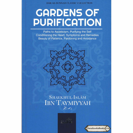 Gardens of Purification By Shaykhul-Islam Ibn Taymiyyah ISBN: 9781904336495