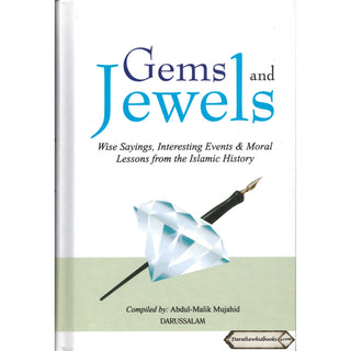 Gems and Jewels Wise Sayings: Interesting Events & Moral Lessons from the Islamic History By Abdul Malik Mujahid
