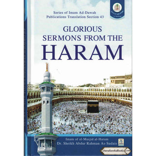 Glorious Sermons from the Imam Haram By Sheikh As-Sudais