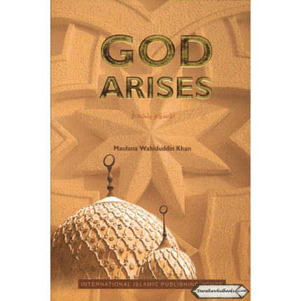 God Arises By Maulana Wahiduddin Khan