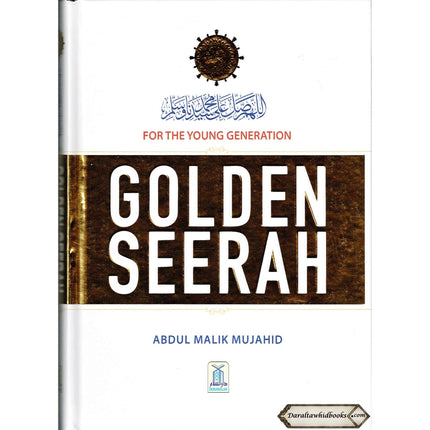 Golden Seerah For The Young Generation By Abdul Malik Mujahid