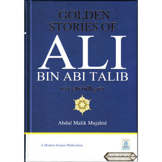 Golden Stories of Ali Bin Abi Talib By Abdul Malik Mujahid